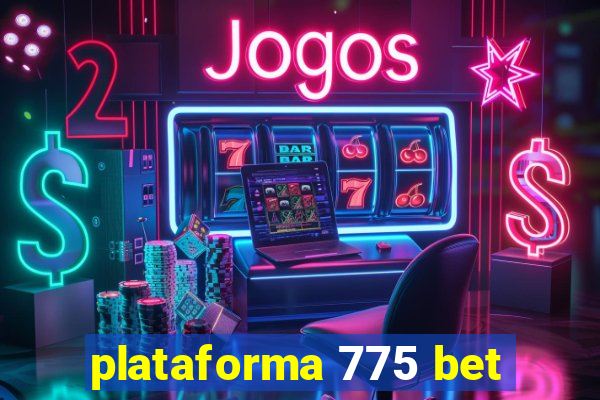 plataforma 775 bet